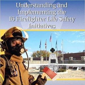 Understanding and Implementing the 16 Firefighter